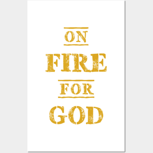 On FIRE for GOD Posters and Art